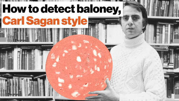 How to detect baloney, Carl Sagan style