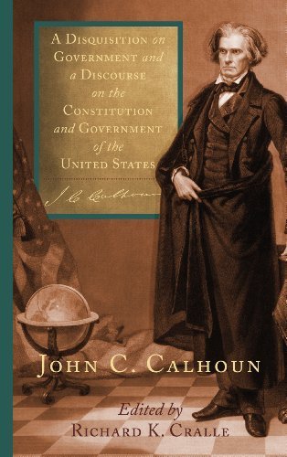 Book cover for A Disquisition on Government and a Discourse on the Constitution and Government of the United States by John C. Calhoun.