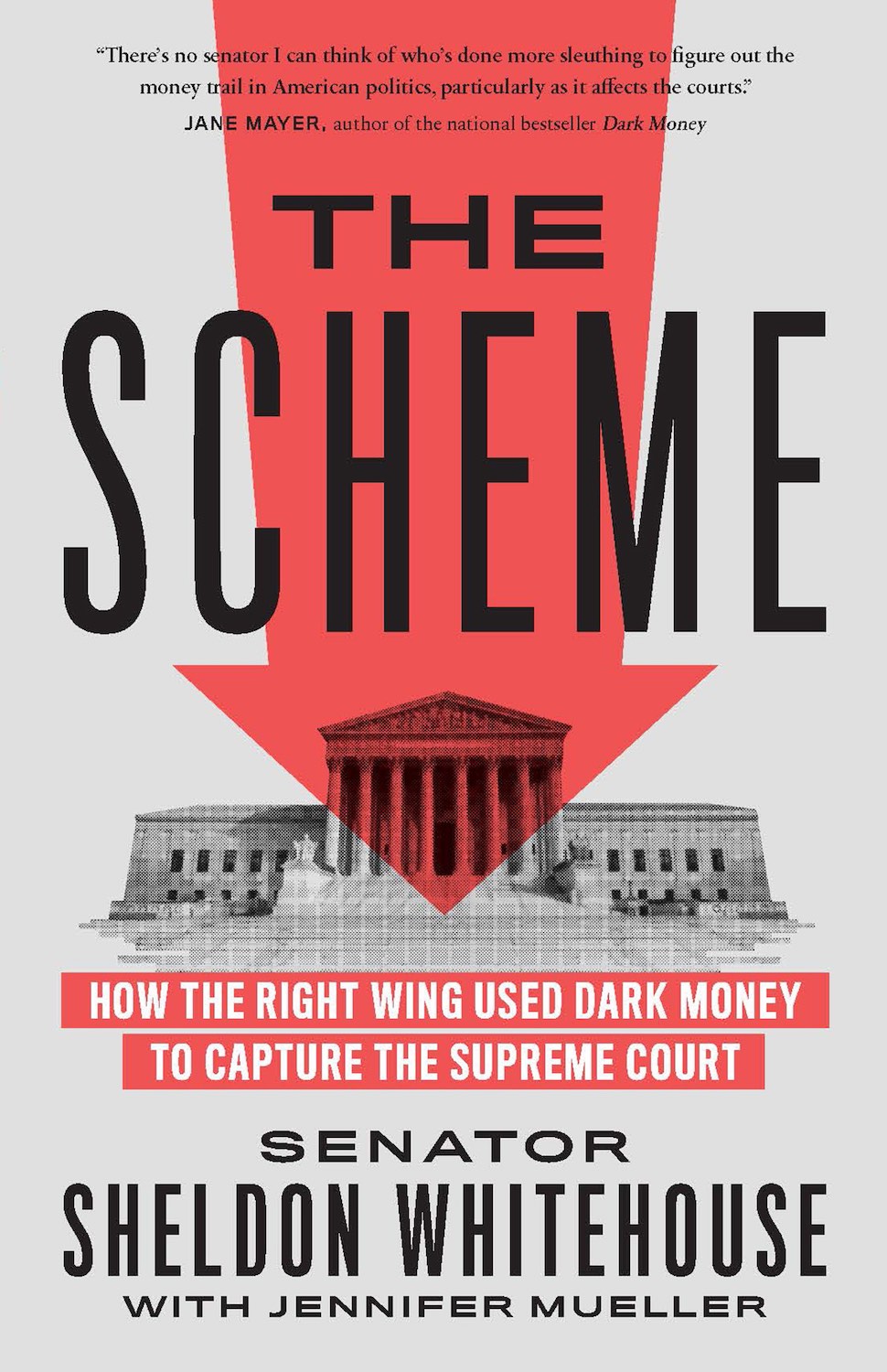 Book cover for The Scheme: How the Right Wing Used Dark Money to Capture the Supreme Court by Senator Sheldon Whitehouse with Jennifer Mueller